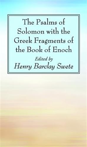Image du vendeur pour Psalms of Solomon With the Greek Fragments of the Book of Enoch mis en vente par GreatBookPrices