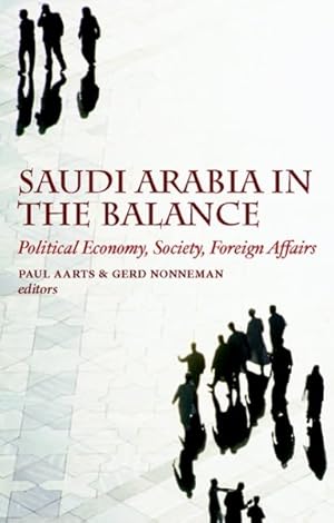 Image du vendeur pour Saudi Arabia in the Balance : Political Economy, Society, Foreign Affairs mis en vente par GreatBookPrices