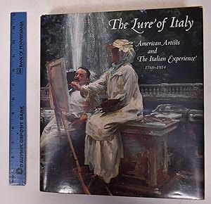 Seller image for The Lure of Italy: American Artists and the Italian Experience, 1760-1914 for sale by Mullen Books, ABAA