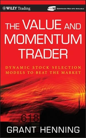Imagen del vendedor de Value and Momentum Trader : Dynamic Stock Selection Models to Beat the Market a la venta por GreatBookPrices