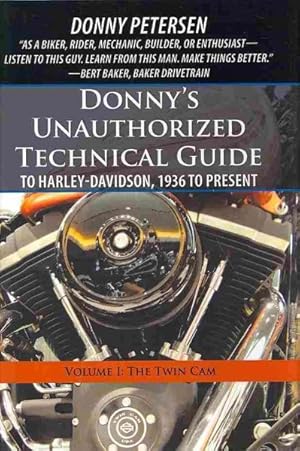 Image du vendeur pour Donny?s Unauthorized Technical Guide to Harley-davidson, 1936 to Present : The Twin Cam mis en vente par GreatBookPrices