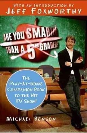 Imagen del vendedor de Are You Smarter Than a Fifth Grader? : The Play-at-home Companion Book to the Hit TV Show! a la venta por GreatBookPrices