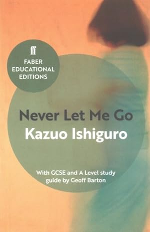 Image du vendeur pour Never Let Me Go : With GCSE and a Level Study Guide mis en vente par GreatBookPrices
