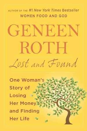 Seller image for Lost and Found : One Woman's Story of Losing Her Money and Finding Her Life for sale by GreatBookPrices