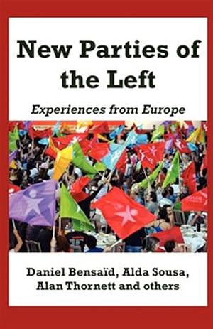 Bild des Verkufers fr New Parties of the Left: experiences from Europe zum Verkauf von GreatBookPrices