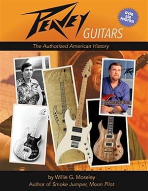 Seller image for Peavey Guitars: The Authorized American History for sale by GreatBookPrices