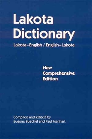 Image du vendeur pour Lakota Dictionary : Lakota-English/English-Lakota : Comprehensive mis en vente par GreatBookPrices