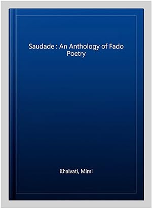 Seller image for Saudade : An Anthology of Fado Poetry for sale by GreatBookPrices
