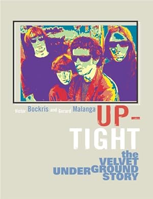 Imagen del vendedor de Up-Tight : The Velvet Underground Story a la venta por GreatBookPrices