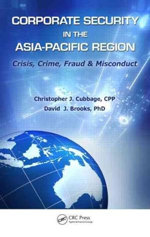 Imagen del vendedor de Corporate Security in the Asia-Pacific Region : Crisis, Crime, Fraud, and Misconduct a la venta por GreatBookPrices