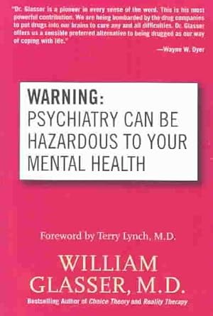 Bild des Verkufers fr Warning : Psychiatry Can Be Hazardous to Your Mental Health zum Verkauf von GreatBookPrices