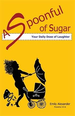 Imagen del vendedor de A Spoonful of Sugar (Your Daily Dose of Laughter) a la venta por GreatBookPrices