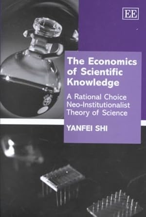 Seller image for Economics of Scientific Knowledge : A Rational Choice Institutionalist Theory of Science for sale by GreatBookPrices