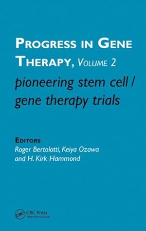 Image du vendeur pour Progress in Gene Therapy : Pioneering Stem Cell/Gene Therapy Trials mis en vente par GreatBookPrices