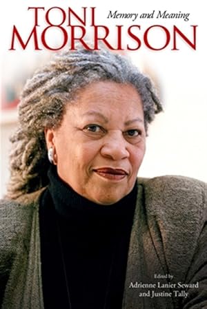 Immagine del venditore per Toni Morrison : Memory and Meaning venduto da GreatBookPrices