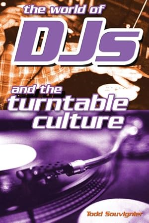 Image du vendeur pour World of Djs and the Turntable Culture mis en vente par GreatBookPrices