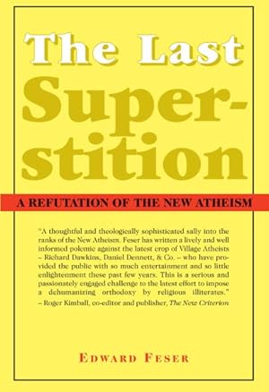 Immagine del venditore per Last Superstition : A Refutation of the New Atheism venduto da GreatBookPrices