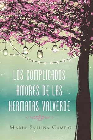 Bild des Verkufers fr Los complicados amores de las hermanas Valverde -Language: spanish zum Verkauf von GreatBookPrices