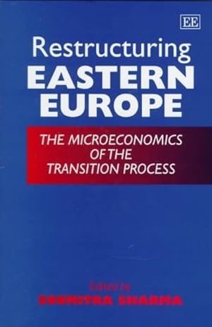 Seller image for Restructuring Eastern Europe : The Microeconomics of the Transition Process for sale by GreatBookPrices