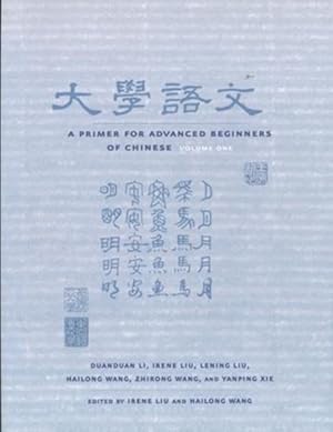 Image du vendeur pour Primer for Advanced Beginners of Chinese mis en vente par GreatBookPrices