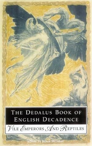 Image du vendeur pour Dedalus Book Of English Decadence : Vile Emperors And Elegant Degenerates mis en vente par GreatBookPrices