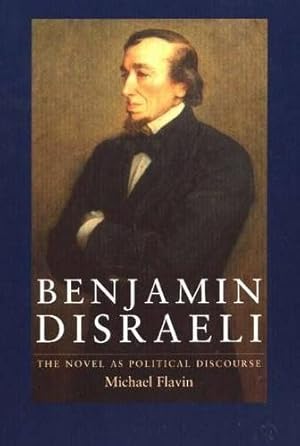 Image du vendeur pour Benjamin Disraeli : The Novel As Political Discourse mis en vente par GreatBookPrices
