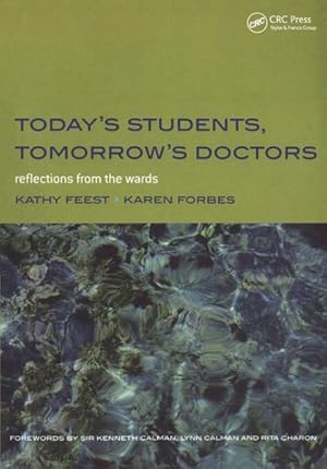 Immagine del venditore per Today's Students, Tomorrow's Doctors : Reflections from the Wards venduto da GreatBookPrices