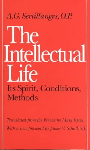 Seller image for Intellectual Life : Its Spirit, Conditions, Methods for sale by GreatBookPrices