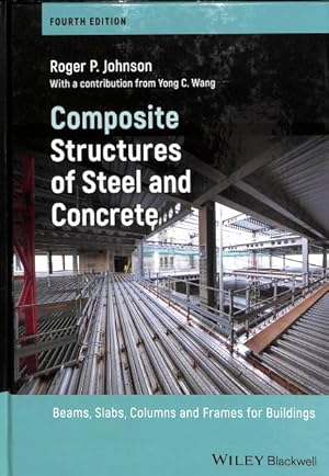 Seller image for Composite Structures of Steel and Concrete : Beams, Slabs, Columns and Frames for Buildings for sale by GreatBookPrices