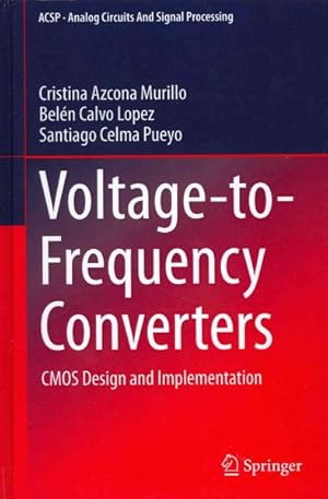 Imagen del vendedor de Voltage-to-Frequency Converters : CMOS Design and Implementation a la venta por GreatBookPrices