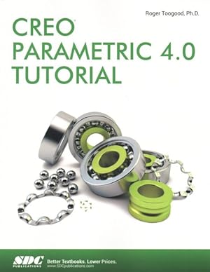 Seller image for Creo Parametric 4.0 Tutorial for sale by GreatBookPrices