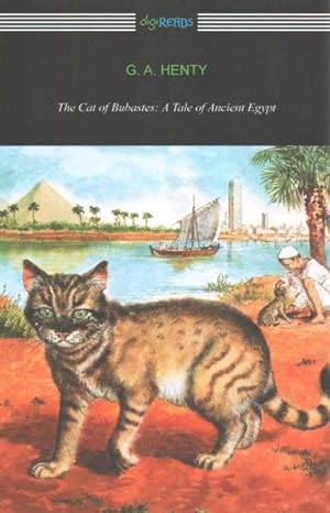 Bild des Verkufers fr Cat of Bubastes : A Tale of Ancient Egypt zum Verkauf von GreatBookPrices