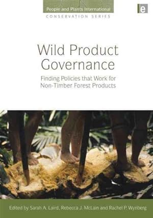 Immagine del venditore per Wild Product Governance : Finding Policies the Work for Non-timber Forest Products venduto da GreatBookPrices