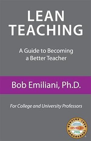 Imagen del vendedor de Lean Teaching: A Guide to Becoming a Better Teacher a la venta por GreatBookPrices