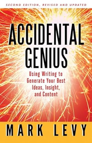 Image du vendeur pour Accidental Genius : Using Writing to Generate Your Best Ideas, Insight, and Content mis en vente par GreatBookPrices