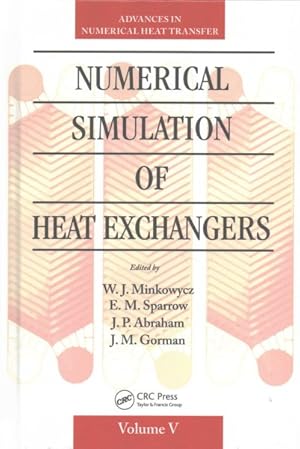 Seller image for Numerical Simulation of Heat Exchangers : Advances in Numerical Heat Transfer for sale by GreatBookPrices