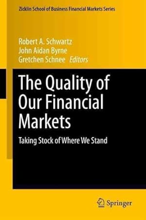 Immagine del venditore per Quality of Our Financial Markets : Taking Stock of Where We Stand venduto da GreatBookPrices