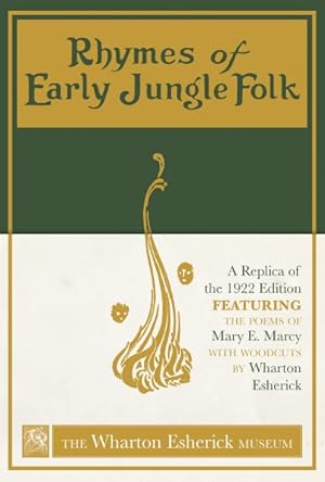 Immagine del venditore per Rhymes of Early Jungle Folk : A Replica of the 1922 Edition Featuring the Poems of Mary E. Marcy With Woodcuts by Wharton Esherick venduto da GreatBookPrices