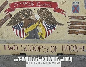 Seller image for Two Scoops of Hooah! : The T-Wall Art of Kuwait and Iraq for sale by GreatBookPrices