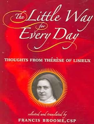 Seller image for Little Way for Every Day : Thoughts from Therese of Lisieux for sale by GreatBookPrices
