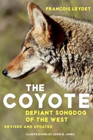 Seller image for Coyote : Defiant Songdog of the West for sale by GreatBookPrices