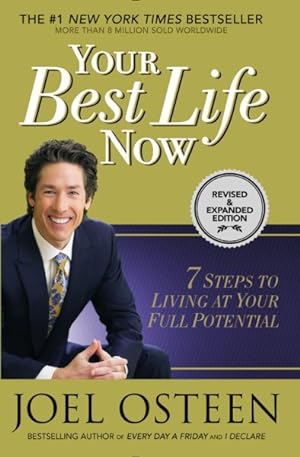 Image du vendeur pour Your Best Life Now : 7 Steps to Living at Your Full Potential mis en vente par GreatBookPrices