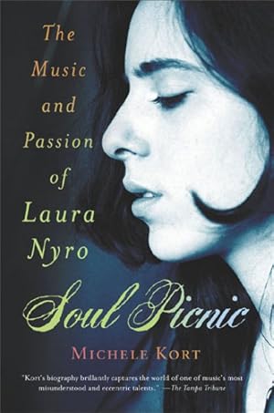 Image du vendeur pour Soul Picnic : The Music and Passion of Laura Nyro mis en vente par GreatBookPrices