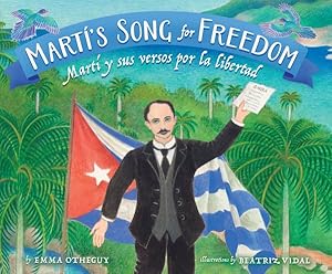 Seller image for Mart's Song for Freedom : Mart Y Sus Versos Por La Libertad for sale by GreatBookPrices
