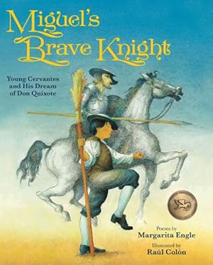 Seller image for Miguel's Brave Knight : Young Cervantes and His Dream of Don Quixote for sale by GreatBookPrices