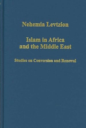 Seller image for Islam in Africa and the Middle East : Studies on Conversion and Renewal for sale by GreatBookPrices