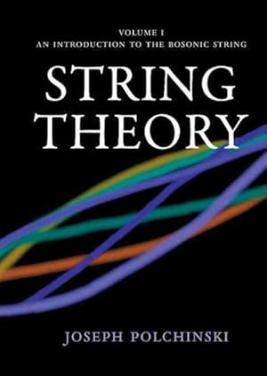 Imagen del vendedor de String Theory : An Introduction to the Bosonic String a la venta por GreatBookPrices