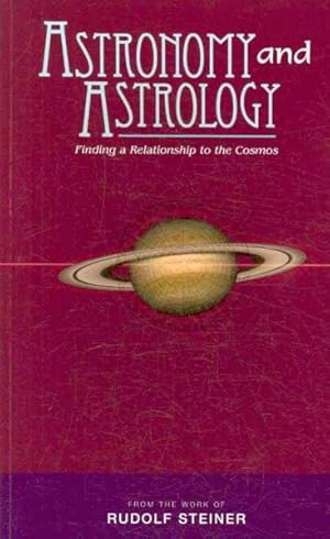 Immagine del venditore per Astronomy and Astrology : Finding a Relationship to the Cosmos venduto da GreatBookPrices