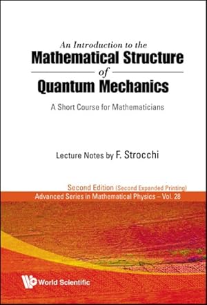 Seller image for Introduction to the Mathematical Structure of Quantum Mechanics : A Short Course for Mathematicians for sale by GreatBookPrices