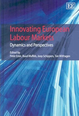 Imagen del vendedor de Innovating European Labour Markets : Dynamics and Perspectives a la venta por GreatBookPrices